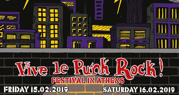 Vive Le Punk Rock – Festival In Athens the 6th edition is happening on February 15th & 16th 2019