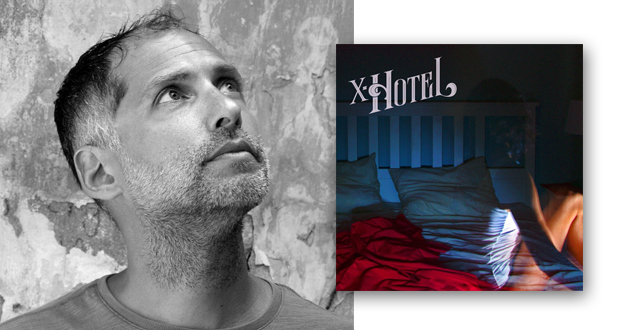Ορέστης Ντάντος – Νέος δίσκος : “X Hotel” & επετειακό live στον Σταυρό του Νότου club