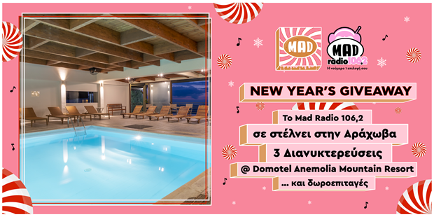 NEW YEAR’S GIVEAWAY: Το Mad Radio 106,2 καλωσορίζει το 2024 και σε στέλνει… Αράχωβα