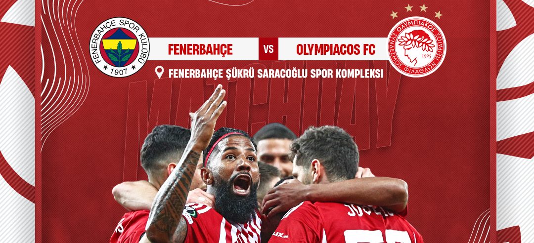 LIVE Streaming: Φενέρμπαχτσε – Ολυμπιακός | Europa Conference League