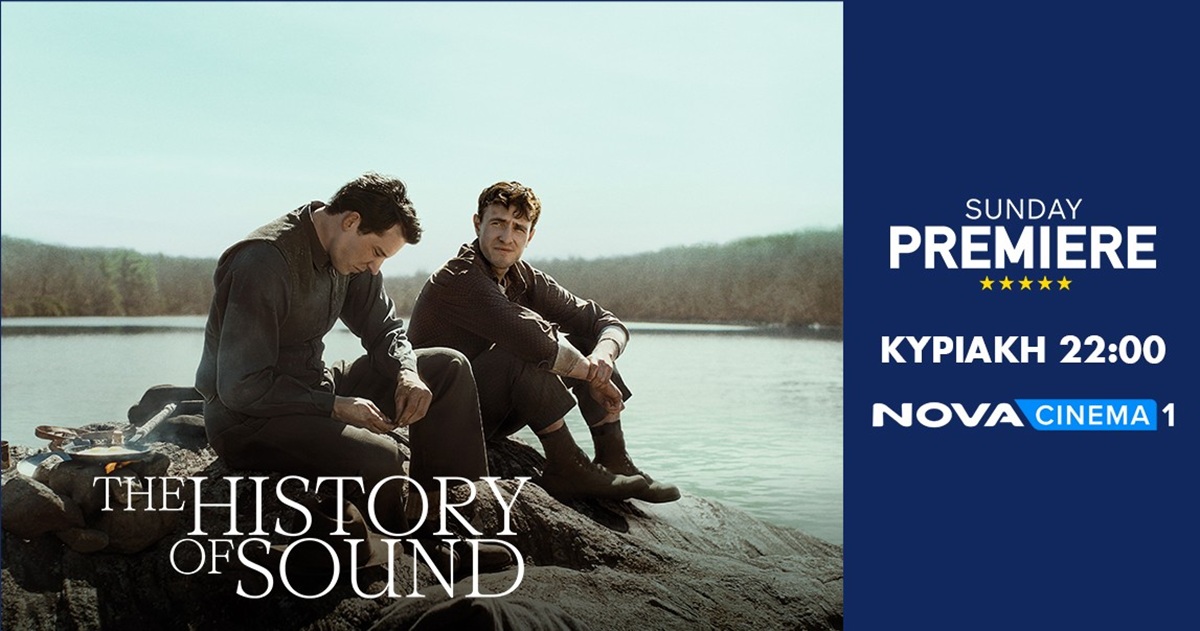 Η καθηλωτική αληθινή ιστορία «The History of Sound» στη ζώνη Sunday Premiere της Nova!
