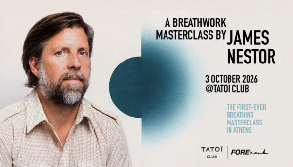 Ο James Nestor στην Αθήνα για masterclass αναπνοής στο TATOI Club, όπως ανακοινώθηκε από το TATOI Club.